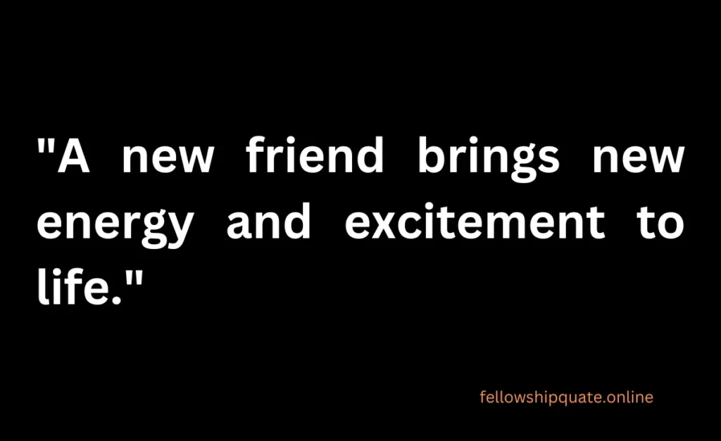 Quotes About New Friendships