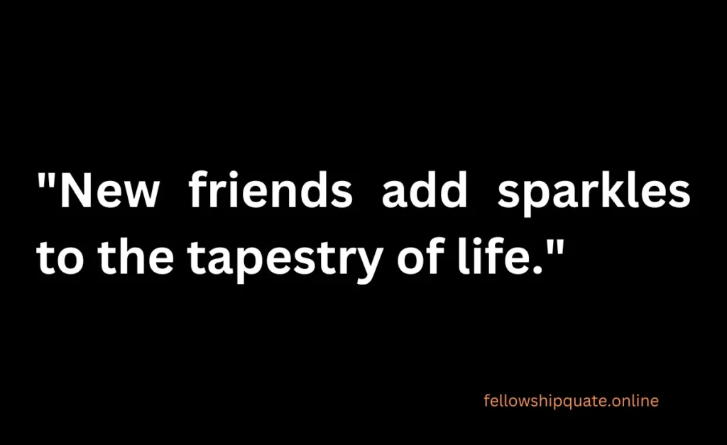 Quotes About New Friendships