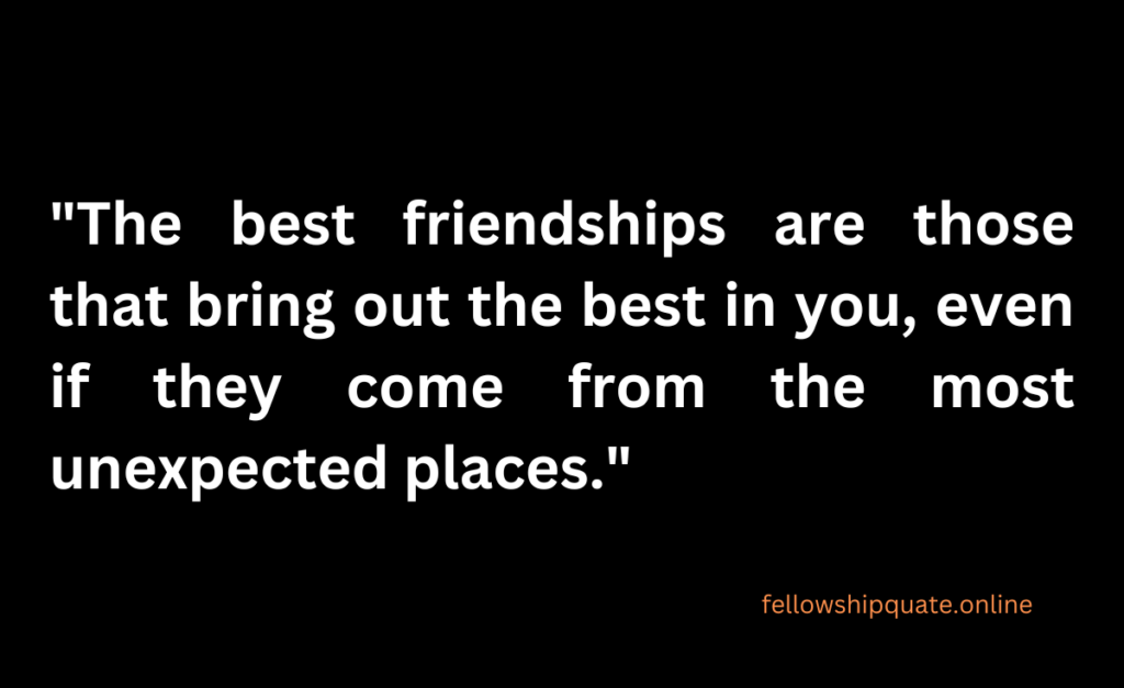 Quotes About  Unlikely Friendships